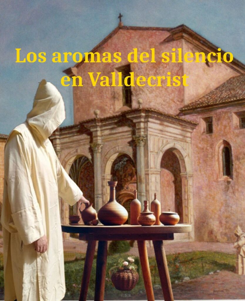 Los aromas del silencio en la Cartuja de Valldecrist